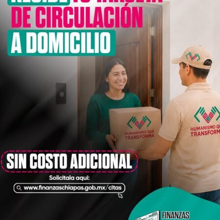 Chiapas inicia entrega a domicilio de Tarjetas de Circulación sin costo FOTO FINANZAS