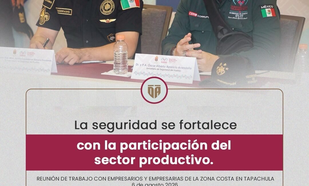 De la mano de las y los empresarios fortalecemos la prevención y la inversión para consolidar a Chiapas como tierra de oportunidades: Óscar Aparicio